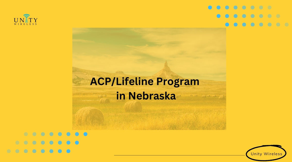 ACP & Lifeline Program: Discounted Phone & Internet in Nebraska – Unity ...