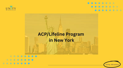 ACP & Lifeline Program: Get Phone & Unlimited Internet at Low-Cost in New York