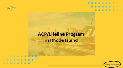 ACP & Lifeline Program: Get Phone & Unlimited Internet at Low-Cost in Rhode Island